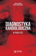 Okładka książki Diagnostyka kardiologiczna w praktyce