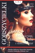 Gorszycielki Dziewczyny, które łamały tabu i konwenanse. Autor: Jarosław Molenda. ZdrowePodejscie.pl Okładka książki Gorszycielki Dziewczyny, które łamały tabu i konwenanse