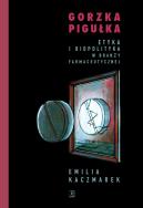 Gorzka pigułka. Autor: Kaczmarek Emilia. ZdrowePodejscie.pl Okładka książki Gorzka pigułka