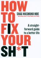 Okładka książki How to Fix Your Sh*t
