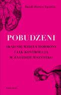 Pobudzeni. Autor: Randi Hutter Epstein. ZdrowePodejscie.pl Okładka książki Pobudzeni