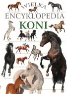 Wielka encyklopedia koni. Autor: Opracowanie zbiorowe. ZdrowePodejscie.pl Okładka książki Wielka encyklopedia koni