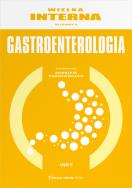 Wielka Interna - Gastroentorologia Część 2. Autor: Zgliczyński Wojciech. ZdrowePodejscie.pl Okładka książki Wielka Interna - Gastroentorologia Część 2