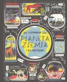 Wspaniała PLANETA ZIEMIA i jej przyroda. Autor: RACHEL IGNOTOFSKY. ZdrowePodejscie.pl Okładka książki Wspaniała PLANETA ZIEMIA i jej przyroda