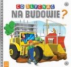 Okładka książki Co słychać na budowie?