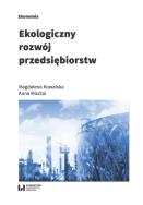 Ekologiczny rozwój przedsiębiorstw. Autor: Wawryszuk-Misztal Anna. ZdrowePodejscie.pl Okładka książki Ekologiczny rozwój przedsiębiorstw