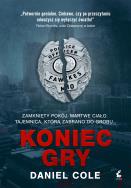 Koniec gry. Autor: Cole Daniel. ZdrowePodejscie.pl Okładka książki Koniec gry