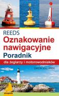REEDS Światła znaki i oznakowanie nawigacyjne Poradnik dla żeglarzy i motorowodniaków. Autor: Jollands Simon. ZdrowePodejscie.pl Okładka książki REEDS Światła znaki i oznakowanie nawigacyjne Poradnik dla żeglarzy i motorowodniaków