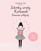 Okładka książki Sekrety urody Koreanek. Elementarz pielęgnacji
