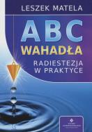 Abc wahadła. Autor: Leszek Matela. ZdrowePodejscie.pl Okładka książki Abc wahadła