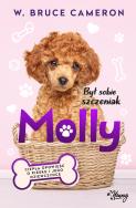 Był sobie szczeniak. Molly. Autor: W. Bruce Cameron. ZdrowePodejscie.pl Okładka książki Był sobie szczeniak. Molly