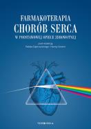 Farmakoterapia chorób serca. Autor:   Praca zbiorowa. ZdrowePodejscie.pl Okładka książki Farmakoterapia chorób serca