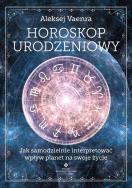 Horoskop urodzeniowy.. Autor: Aleksej Vaenra. ZdrowePodejscie.pl Okładka książki Horoskop urodzeniowy.