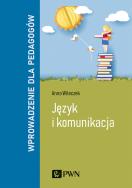 Okładka książki Język i komunikacja. Wprowadzenie dla pedagogów