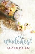 Masz wiadomość. Autor: Agata Przybyłek. ZdrowePodejscie.pl Okładka książki Masz wiadomość