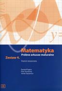 Matematyka LO Próbne arkusze maturalne z.4 ZR. Autor: Ryszard Pagacz, Piotr Gumienny, Adrian Karpowicz. ZdrowePodejscie.pl Okładka książki Matematyka LO Próbne arkusze maturalne z.4 ZR