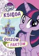 My Little Pony. Księga quizów i faktów. Autor: Karolina Marcinkowska. ZdrowePodejscie.pl Okładka książki My Little Pony. Księga quizów i faktów