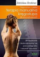 Najprostsza miękka terapia manualna kręgosłupa dla początkujących. Autor: Zdzisław Drobner. ZdrowePodejscie.pl Okładka książki Najprostsza miękka terapia manualna kręgosłupa dla początkujących