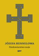 Okładka książki Niedowiarstwo moje