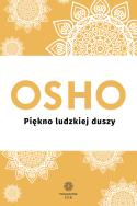 PIĘKNO LUDZKIEJ DUSZY. Autor: Osho. ZdrowePodejscie.pl Okładka książki PIĘKNO LUDZKIEJ DUSZY