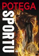 POTĘGA SPORTU. Autor: Opracowanie zbiorowe. ZdrowePodejscie.pl Okładka książki POTĘGA SPORTU