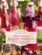 Przysmaki rodziny Winnych. Autor: Ałbena Grabowska. ZdrowePodejscie.pl Okładka książki Przysmaki rodziny Winnych