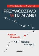 Przywództwo w działaniu. Autor: Świątek Włodzimierz. ZdrowePodejscie.pl Okładka książki Przywództwo w działaniu