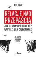 Okładka książki RELACJE NAD PRZEPAŚCIĄ JAK JE NAPRAWIĆ LUB KIEDY WARTO Z NICH ZREZYGNOWAĆ