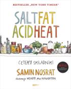 SALT FAT ACID HEAT. Cztery składniki. Autor: Samin Nosrat. ZdrowePodejscie.pl Okładka książki SALT FAT ACID HEAT. Cztery składniki