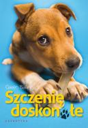 Szczenię doskonałe. Autor: Gwen Bailey. ZdrowePodejscie.pl Okładka książki Szczenię doskonałe