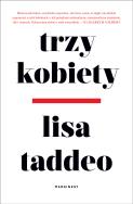 Trzy kobiety. Autor: Lisa Taddeo. ZdrowePodejscie.pl Okładka książki Trzy kobiety