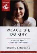 Włącz się do gry. Kobiety, praca...audiobook. Autor: Sheryl Sandberg. ZdrowePodejscie.pl Okładka książki Włącz się do gry. Kobiety, praca...audiobook