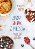 Okładka książki Zdrowo, słodko, z miłością