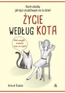 Życie według kota. Autor: Astrid Eulalie. ZdrowePodejscie.pl Okładka książki Życie według kota