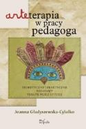 Okładka książki Arteterapia w pracy pedagoga. Teoretyczne...w.2014