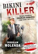 Bikini Killer Seryjny morderca. Autor: Jarosław Molenda. ZdrowePodejscie.pl Okładka książki Bikini Killer Seryjny morderca