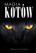 Magia kotów. Autor: BARBARA SIERADZAN. ZdrowePodejscie.pl Okładka książki Magia kotów