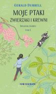 Moje ptaki zwierzaki i krewni. Autor: Gerald Malcolm Durrell. ZdrowePodejscie.pl Okładka książki Moje ptaki zwierzaki i krewni