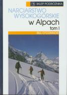 Narciarstwo wysokogórskie w Alpach t.1. Autor: Oconnor Bill. ZdrowePodejscie.pl Okładka książki Narciarstwo wysokogórskie w Alpach t.1