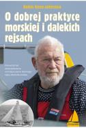 O dobrej praktyce morskiej i dalekich rejsach. Autor: Knox-Johnston Robin. ZdrowePodejscie.pl Okładka książki O dobrej praktyce morskiej i dalekich rejsach