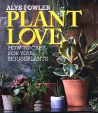Plant Love. Autor: Fowler Alys. ZdrowePodejscie.pl Okładka książki Plant Love