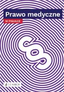 Prawo medyczne w pigułce. Autor: Opracowanie zbiorowe. ZdrowePodejscie.pl Okładka książki Prawo medyczne w pigułce
