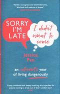 Sorry I'm Late, I Didn't Want. Autor: Pan Jessica. ZdrowePodejscie.pl Okładka książki Sorry I'm Late, I Didn't Want
