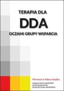 Terapia dla DDA oczami grupy wsparcia. Autor: Opracowanie zbiorowe. ZdrowePodejscie.pl Okładka książki Terapia dla DDA oczami grupy wsparcia