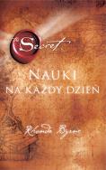 THE SECRET NAUKI NA KAŻDY DZIEŃ. Autor: Rhonda Byrne. ZdrowePodejscie.pl Okładka książki THE SECRET NAUKI NA KAŻDY DZIEŃ