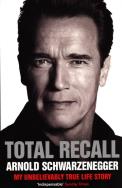 Total Recall: My Unbelievably True Life Story. Autor: Arnold Schwarzenegger. ZdrowePodejscie.pl Okładka książki Total Recall: My Unbelievably True Life Story