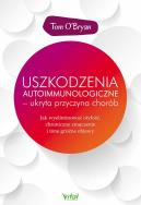Okładka książki Uszkodzenia autoimmunologiczne ukryta przyczyna chorób