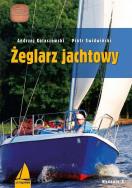 Żeglarz jachtowy /ALMA-PRESS. Autor: Kolaszewski Andrzej. ZdrowePodejscie.pl Okładka książki Żeglarz jachtowy /ALMA-PRESS