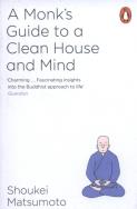 A Monk's Guide to a Clean House and Mind. Autor: Shoukei Matsumoto. ZdrowePodejscie.pl Okładka książki A Monk's Guide to a Clean House and Mind