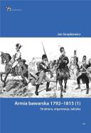 Okładka książki Armia bawarska 1792-1815 (1). Struktura...